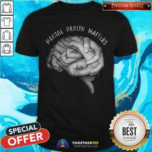 Mental Health Matters Shirt