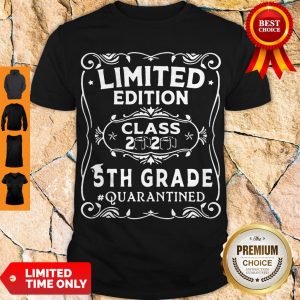Official Limited Edition Class 2020 5th Grade Quarantined Shirt