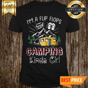 Flip Flops And Camping Kinda Girl Shirt