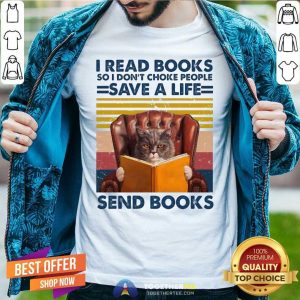 Happy Cat Read Books So I Do Not Choke People Save A Life Send Books Vintage Shirt