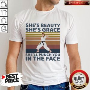 Karate Girl She’s Beauty She’s Grace She’ll Punch You In The Face Vintage Shirt