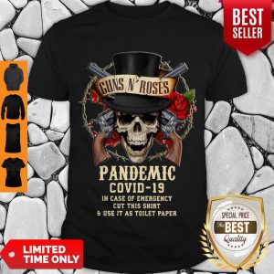Beautiful Guns N’ Roses Pandemic Covid 19 In Case Of Emergency Cut This Skull Shirt
