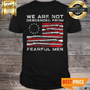 Rush Limbaugh We Are Not Descended From Fearful Men Shirt
