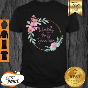 Pretty World’s Best Grandma Mother’s Day Shirt