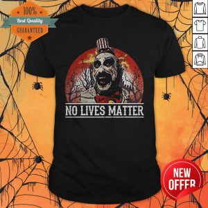 No Lives Matter Love Captain Spaulding Halloween Shirt