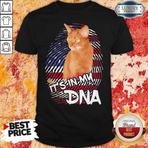 Official Cat It’s In My DNA American Shirt