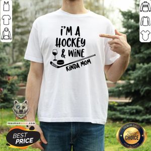 Awesome I’m A Hockey Wine Kinda Mom Shirt