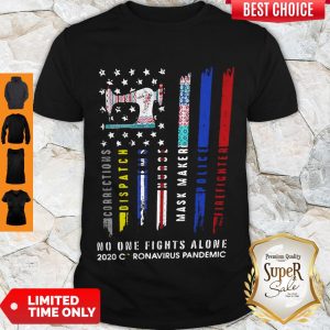 Top Sew American Flag No One Fights Alone 2020 Coronavirus Pandemic Shirt