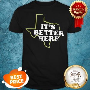Official It's Better Here Shirt
