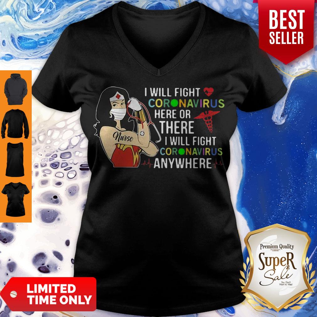 Pretty Wonder Nurse I Will Fight Coronavirus Here Or There Or Anywhere Shirt