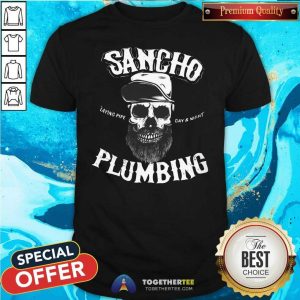 Original Sancho Plumbing Co Shirt