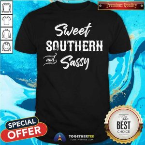 Official Sweet Southern And Sassy Shirt