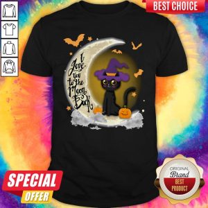 Cute I Love You To The Moon And Black Cat Witch Pumpkin Halloween Shirt