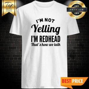 YELLING REDHEAD Ladies Shirt