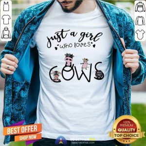 Lovely Just A Girl Who Love Cows Shirt