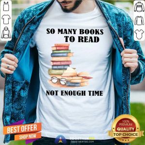 Original So Many Books To Read Shirt