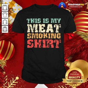 Cute This Is My Meat Smoking BBQ Lover Gift T-Shirt