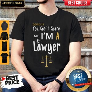Top Covid-19 You Can’t Scare Me I’m A Lawyer Shirt