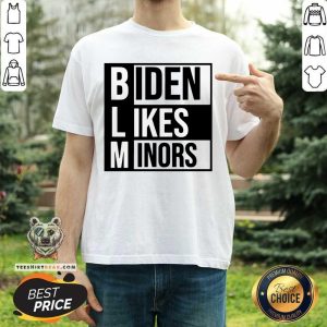 Official BLM Biden Like Minors Shirt