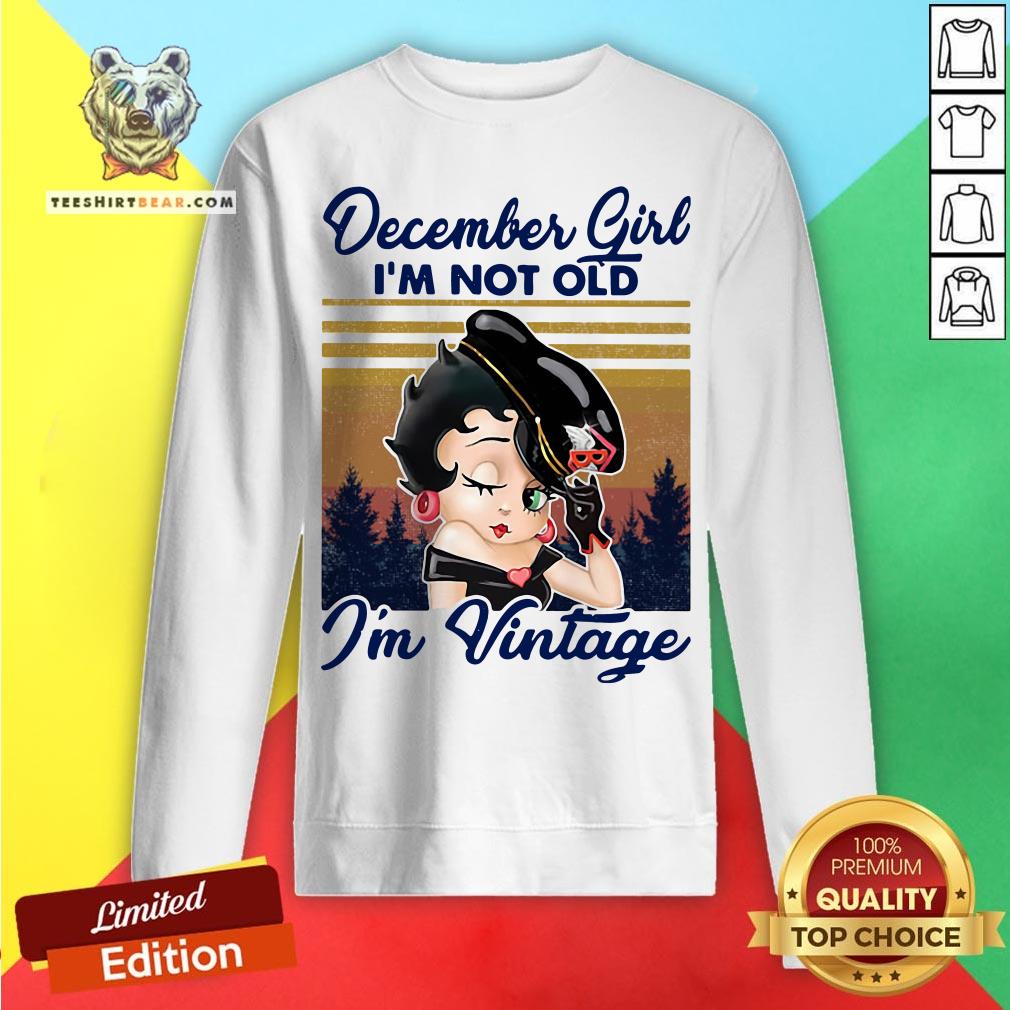 Cute December Girl I’m Not Old I’m Vintage Shirt