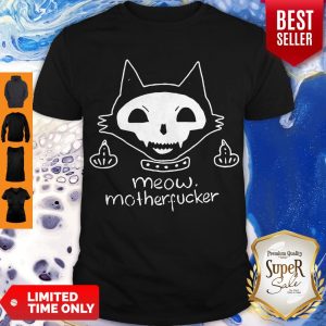 Official Meow Mother Fucker Shirt