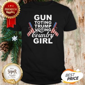 Gun Toting Trump Voting Country Girl American Flag Shirt