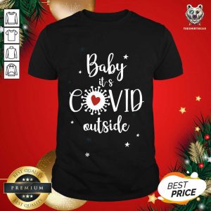 Premium Baby It's Covid Outsideheart Corona Virus Christmas Shirt