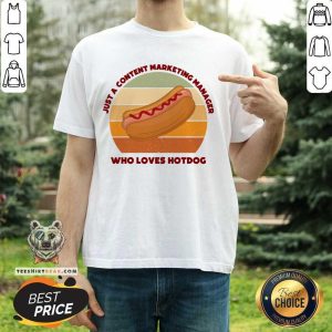 Just A Content Marketing Manager Who Loves Hotdog Vintage Shirt