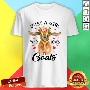 Nice Just A Girl Who Loves Goats Shirt