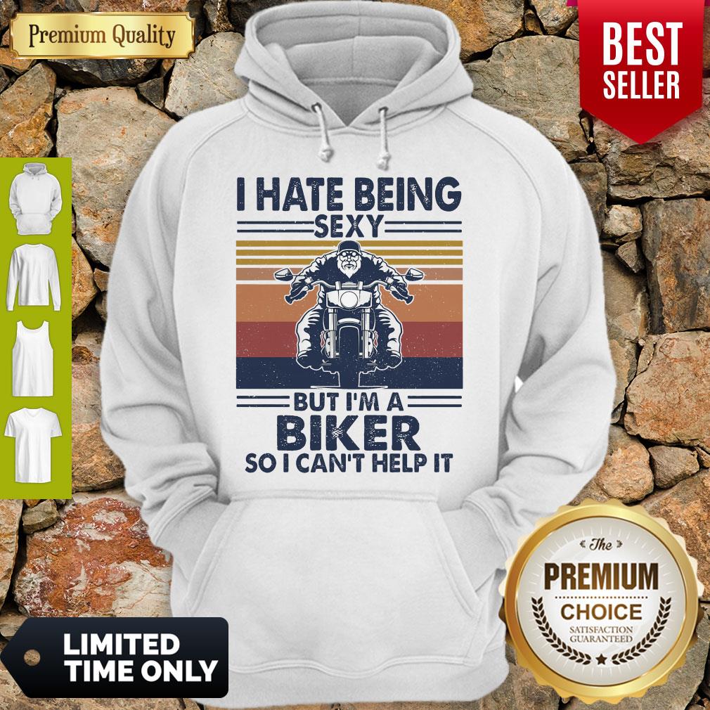 Hate Being Sexy But Im A Biker So I Cant Help It Vintage Shirt