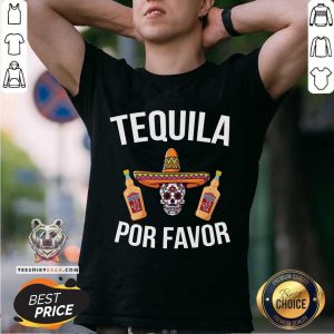 Awesome Tequila Por Favor Mexican Skull Shirt