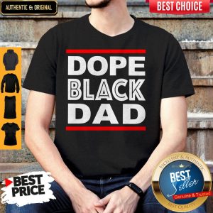 Official Dope Black Dad Shirt