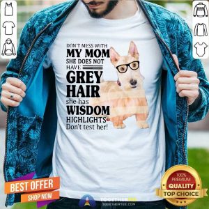 Funny Do Not Mess With My Mom She Has Wisdom Wheaten Scottish Terrier Shirt
