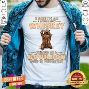 Papa Smooth As A Double Malt Whiskey Bourbon Perfection Shirt