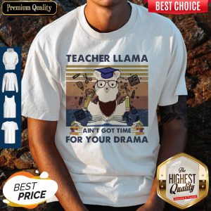 Teacher Llama Aint Got Time For Your Drama Vintage Shirt