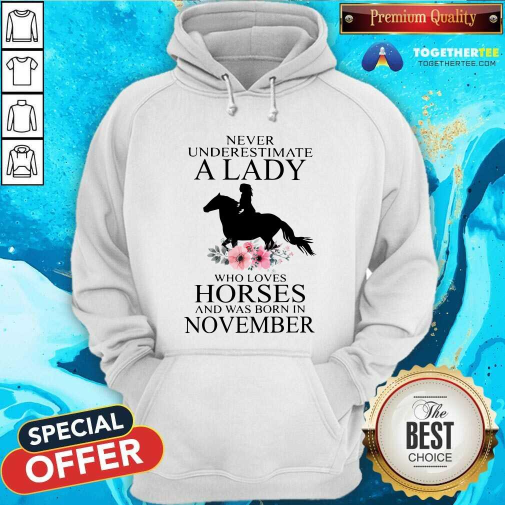 A Lady Loves Horses And Was Born In November Shirt