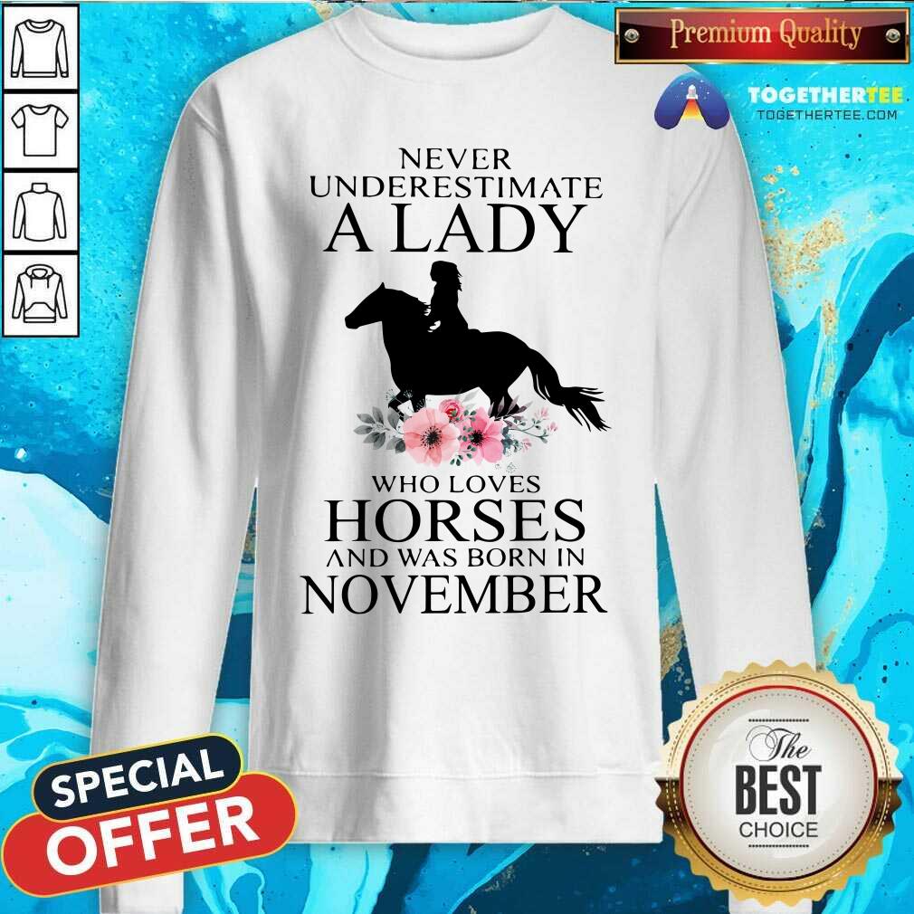 A Lady Loves Horses And Was Born In November Shirt