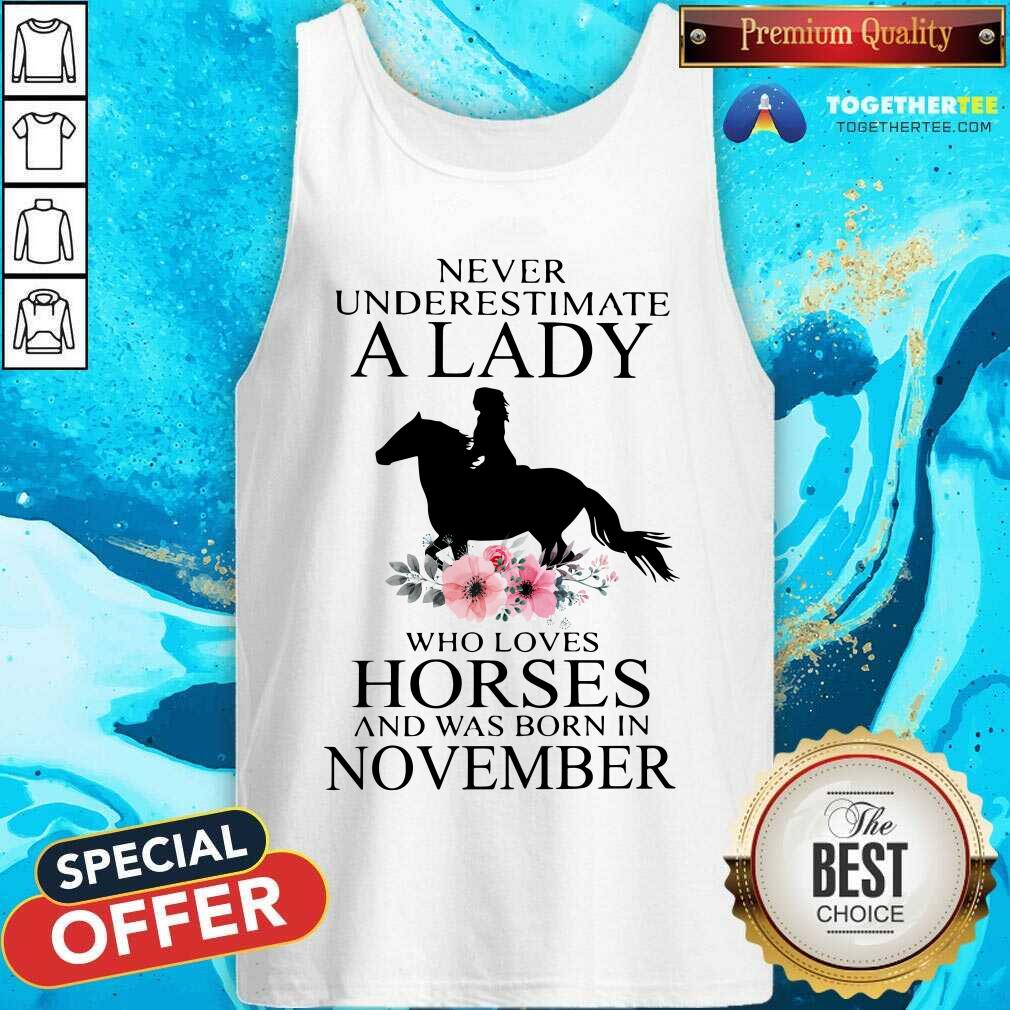 A Lady Loves Horses And Was Born In November Shirt
