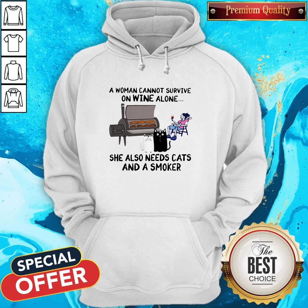 A Woman Cannot Survive On Wine Alone She Also Needs Cats And A Smoker Shirt
