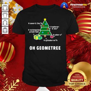 Good Oh Geometree Christmas Tree Math Teacher Geometry Xmas Shirt