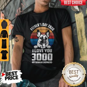 Father's Day 2020 I Love You 3000 My German Shepherd Vintage Shirt