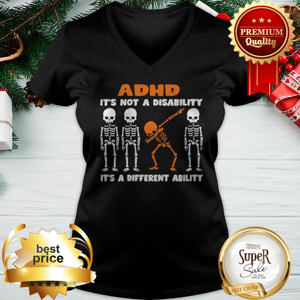 ADHD It’s Not A Disability It’s A Different Ability Dabbing Skeleton Shirt