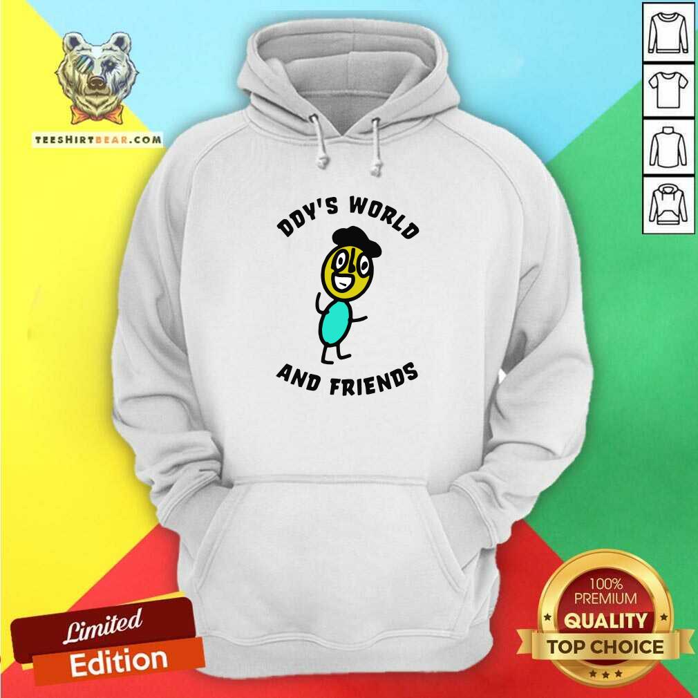 Annoyed Ddys World And 8 Friends Shirt