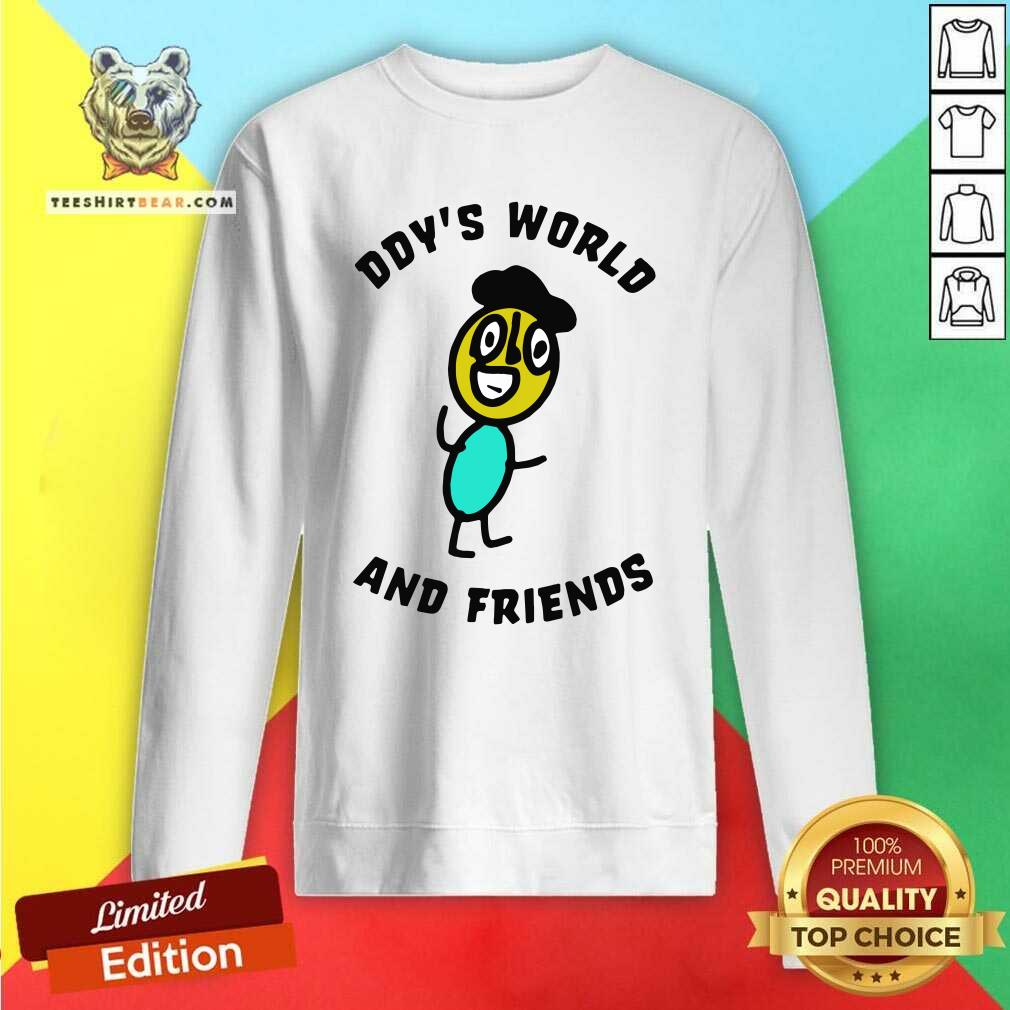 Annoyed Ddys World And 8 Friends Shirt
