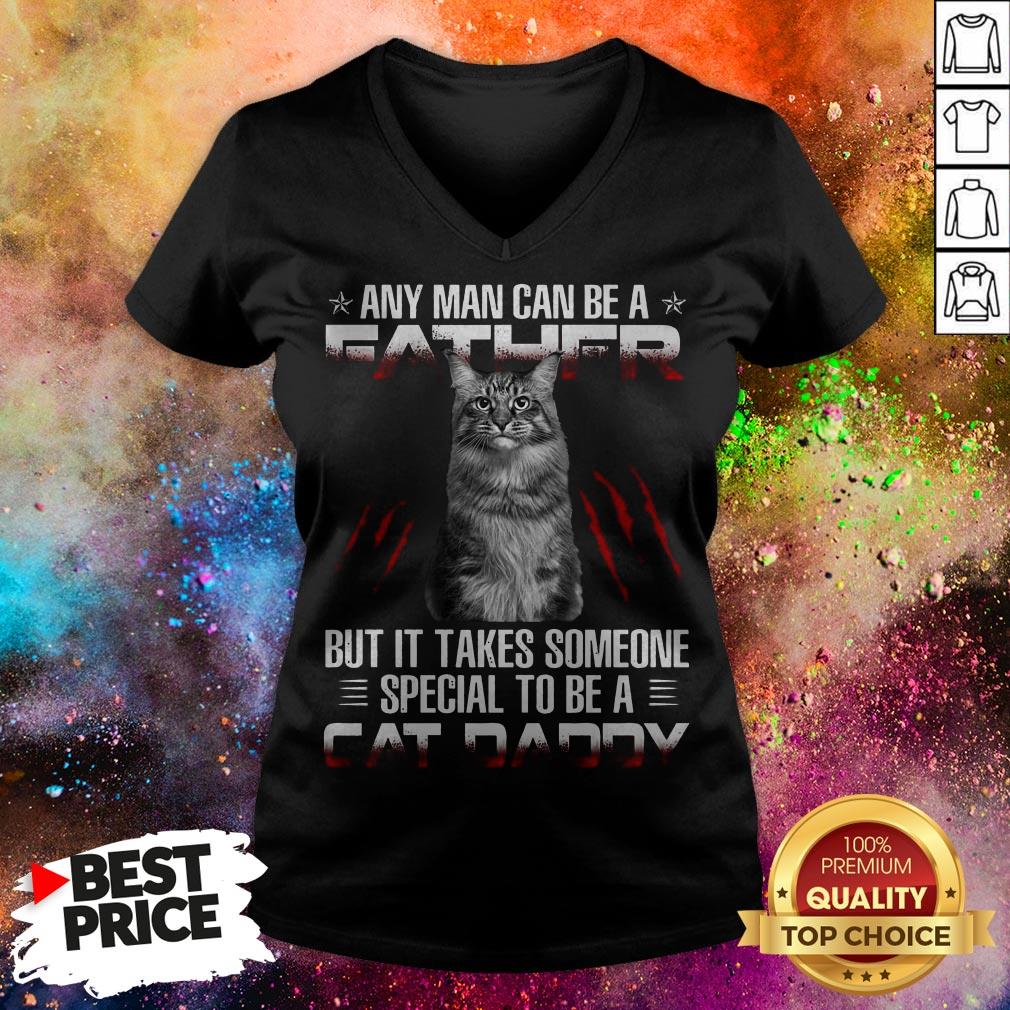 Any Man Can Be A Father But It Takes Someone Special To Be A Cat Daddy Shirt