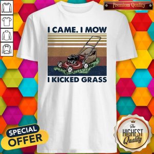 Lawn Mower I Came I Mow I Kicked Grass Vintage Shirt