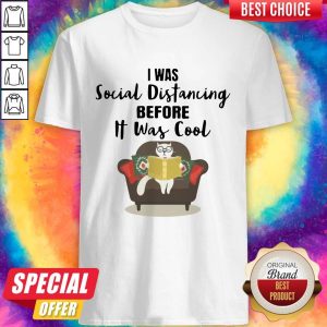 Cat Read Book I Was Social Distancing Before It Was Cool Shirt