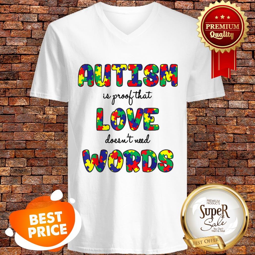 Autism Is Proof That Love Doesn’t Need Words Gifts Shirt