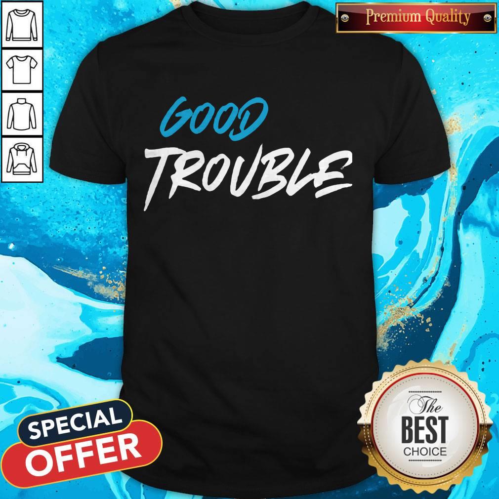 Awesome Black Good Trouble Classic Shirt