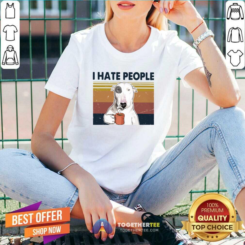 Awesome Bull Terrier I Hate People Vintage Shirt